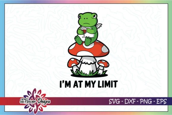 Frog Cute I m at My Limit Funny SVG Graphics and Crafts Review