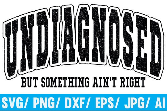 Funny Svg, Mental Health Undiagnosed Svg Review