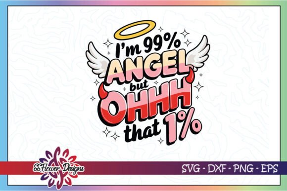 I m 99 Angel but Oh That Funny SVG Graphics and Crafts Review