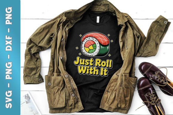 Kawaii Sushi Just Roll with It Funny SVG Graphics and Crafts
