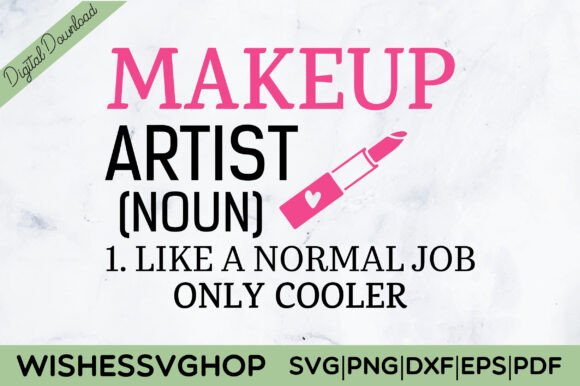 Makeup Artist Definition Funny SVG PNG Graphics and Crafts Review