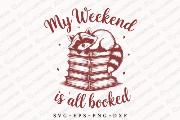 My Weekend is All Booked SVG, Funny SVG Graphics and Crafts Review