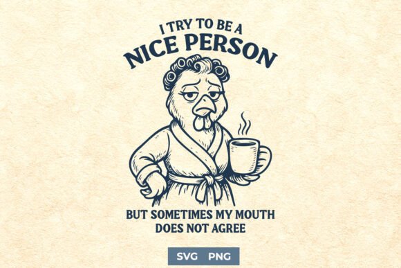 Nice Person but Mouth Funny SVG PNG Graphics for Crafts