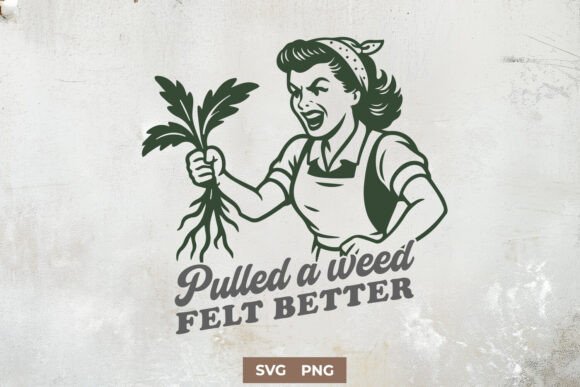 Pulled a Weed Felt Better Funny SVG PNG Graphics and Crafts Review