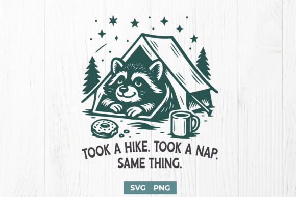Took a Hike Took a Nap Funny SVG PNG Graphics and Crafts