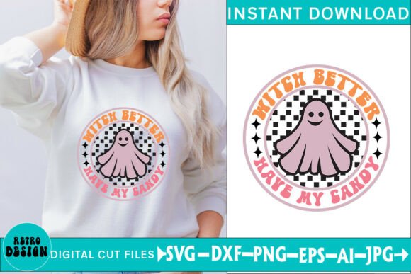 Witch Better Have My Candy Funny SVG Graphics and Crafts